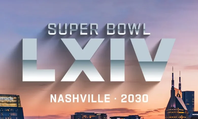 Nashville Será la Sede del Super Bowl 2030 y la NFL Llevará el Gran Juego por Primera Vez a Music City 1 Super Bowl del 2030
